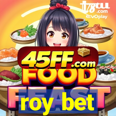 roy bet